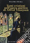 Tempi cristiani nell'opera poetica di Alfred Tennyson libro