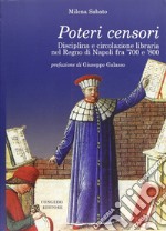 Poteri censori. Disciplina e circolazione libaria nel Regno di Napoli fra '700 e '800 libro