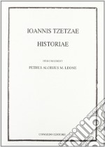 Ioannis Tzetzae. Historiae libro