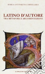 Latino d'autore. Tra metafora e argomentazione