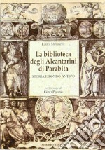 La biblioteca degli Alcantarini di Parabita. Storia e fondo antico libro