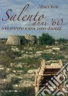 Salento anni '60. Come eravamo e come siamo diventati libro