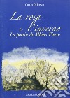 la rosa e l'inverno. La poesia di Albino Pierro libro di Di Fonzo Giulio