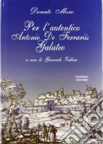 Per l'autentico Antonio De Ferraris Galateo