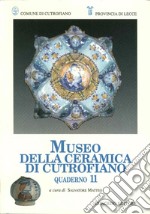 Quaderni del Museo della ceramica di Cutrofiano. Vol. 11 libro