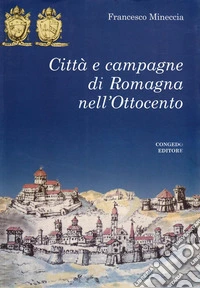 Città e campagna di Romagna nell'Ottocento