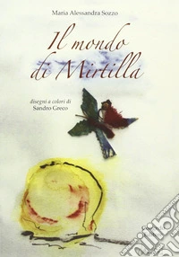 Il mondo di Mirtilla libro