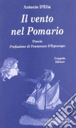 Il vento del Pomario. Poesie libro