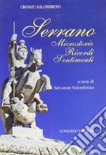 Serrano. Microstoria, ricordi, setimenti libro