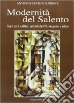 Modernità del Salento. Scrittori, critici, artisti del Novecento e oltre libro