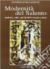 Modernità del Salento. Scrittori, critici, artisti del Novecento e oltre libro di Giannone Antonio L.