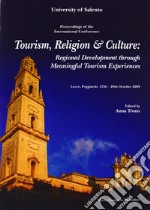 Tourism, religion & culture. Regional development throught meaningful fourism experiences... libro