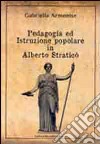 Pedagogia ed istruzione popolare in Alberto Straticò libro