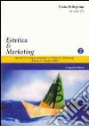 Estetica & marketing libro di Pellegrino P. (cur.)