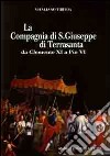 La compagnia di San Giuseppe di Terrasanta da Clemente XI e Pio VI libro di Tiberia Vitaliano