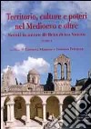 Territorio, culture e poteri nel Medioevo e oltre. Scritti in onore di Benedetto Vetere libro