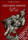 Edgardo Simone. Scultore (1890-1948). Ediz. illustrata libro di Guastella Massimo