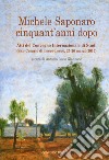 Michele Saponaro. Cinquant'anni dopo. Atti del Convegno internazionale di studi (San Cesario di lecce, 25-26 marzo 2020) libro