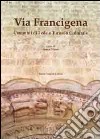 Via Francigena. Cammini di fede e turismo culturale libro di Trono A. (cur.)