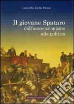 Il giovane Spataro dall'associazionismo alla politica libro