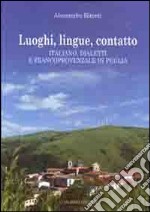 Luoghi, lingue, contatto. Italiano, dialetti e francoprovenzale in Puglia