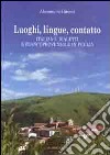 Luoghi, lingue, contatto. Italiano, dialetti e francoprovenzale in Puglia libro