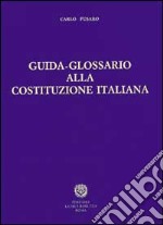 Guida-glossario alla Costituzione italiana libro