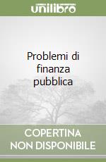 Problemi di finanza pubblica libro