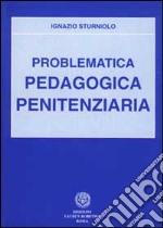 Problematica pedagogica penitenziaria libro