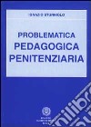 Problematica pedagogica penitenziaria libro