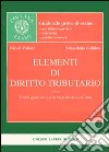 Elementi di diritto tributario. Teoria generale e sistema tributario italiano libro