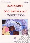 Banconote e documenti falsi. L'individuazione e l'accertamento di banconote, carte valori e documenti di identificazione falsificati libro