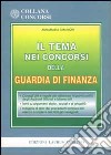 Il tema nei concorsi della guardia di finanza libro