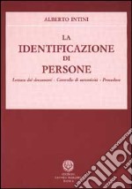 La identificazione di persone. Lettura dei documenti. Controllo di autenticità. Procedure libro