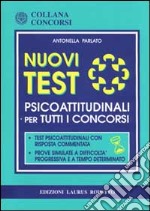 Nuovi test psicoattitudinali per tutti i concorsi libro