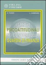 Le prove psicoattitudinali nei concorsi della guardia di finanza libro