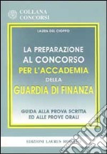 La preparazione al concorso per l'Accademia della guardia di finanza libro