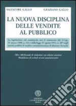 La nuova disciplina delle vendite al pubblico. La legislazione sul commercio con il commento del DL 31 marzo 1998, n. 114 e della Legge 25 agosto 1991, n. 287. .. libro