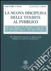 La nuova disciplina delle vendite al pubblico. La legislazione sul commercio con il commento del DL 31 marzo 1998, n. 114 e della Legge 25 agosto 1991, n. 287. .. libro