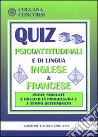 Quiz psicoattitudinali e di lingua inglese e francese