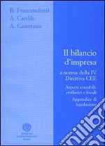 Il bilancio d'impresa a norma della 4ª direttiva CEE libro