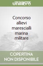 Concorso allievi marescialli marina militare libro