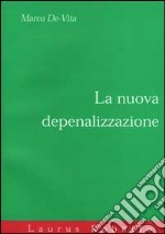 La nuova depenalizzazione libro