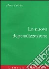 La nuova depenalizzazione libro