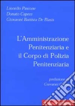 L'amministrazione penitenziaria e il corpo di polizia penitenziaria