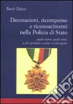 Decorazioni, ricompense e riconoscimenti nella polizia di Stato libro