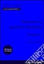 Infrazioni e sanzioni marittime. Prontuario. Con CD-ROM