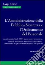 L'amministrazione della pubblica sicurezza e l'ordinamento del personale libro