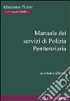 Manuale dei servizi di polizia penitenziaria libro