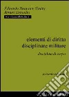 Elementi di diritto disciplinare militare. La disciplina di corpo libro